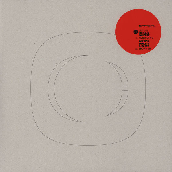 Foreign Concept & Kasra - Mob Justice / Show You | Critical Recordings (CRIT058) - main Foreign Concept & Kasra - Mob Justice / Show You | Critical Recordings (CRIT058) - main