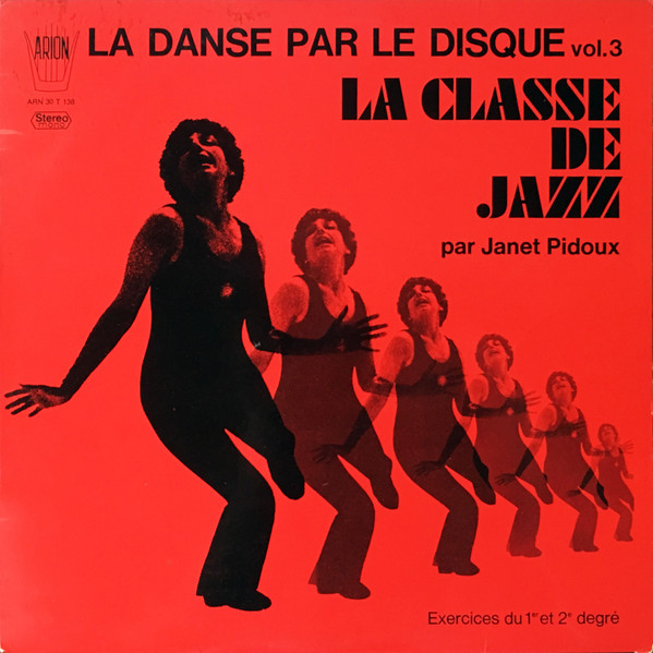 Janet Pidoux - La Danse Par Le Disque Vol.3 La Classe De Jazz | Arion (ARN 30 T 138)