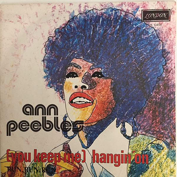 Ann Peebles - (You Keep Me) Hangin' On | London Records (HL 10468)