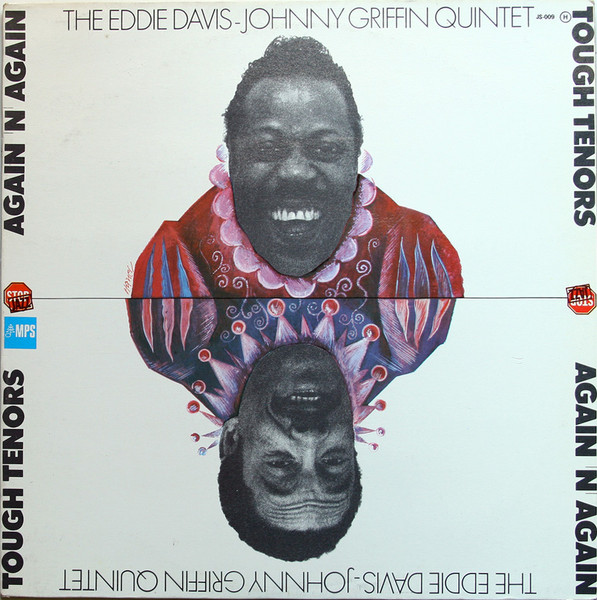The Eddie Davis-Johnny Griffin Quintet - Tough Tenors Again 'N' Again | MPS Records (JS-009) - main The Eddie Davis-Johnny Griffin Quintet - Tough Tenors Again 'N' Again | MPS Records (JS-009) - main
