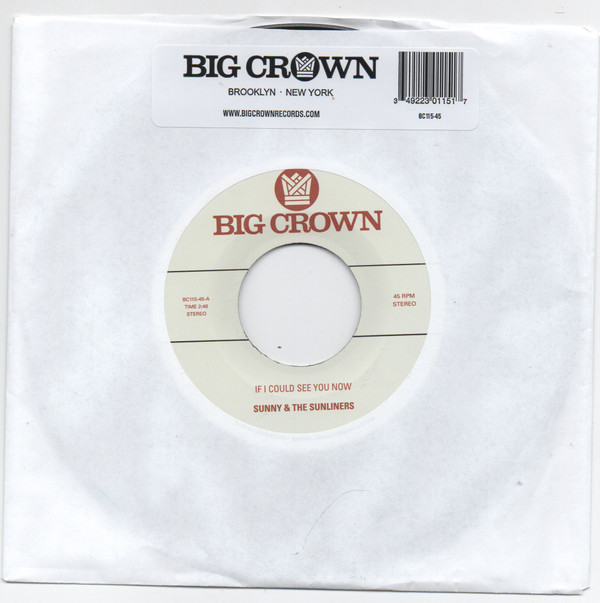 Sunny & The Sunliners - If I Could See You Now | Big Crown Records (BC115-45)