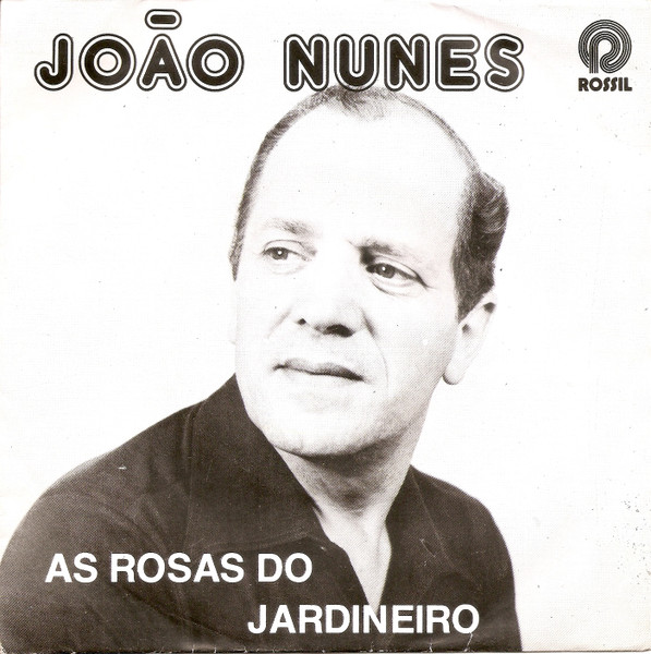 João Nunes - As Rosas Do Jardineiro | Rossil (LISS-6011)