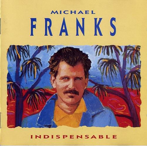 Michael Franks - Indispensable | Warner Bros. Records (241437-2) - main