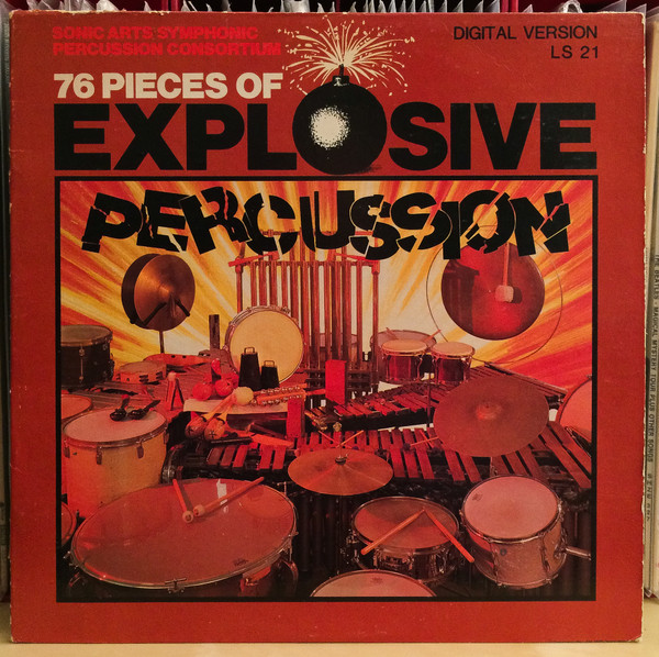 Sonic Arts Symphonic Percussion Consortium - 76 Pieces Of Explosive Percussion | Sonic Arts (LS 21) - main