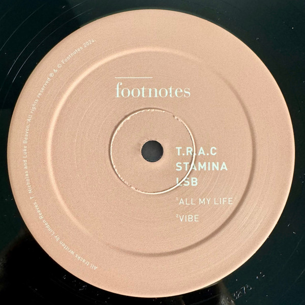 T.R.A.C. , Stamina MC , LSB - All My Life | Footnotes (FTNTS014) - 2