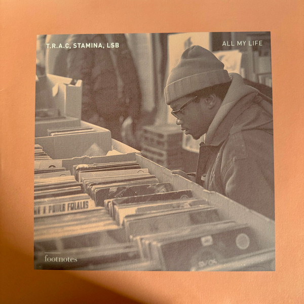 T.R.A.C. , Stamina MC , LSB - All My Life | Footnotes (FTNTS014)