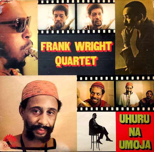 The Frank Wright Quartet - Uhuru Na Umoja | America Records (30 AM 6104) - main The Frank Wright Quartet - Uhuru Na Umoja | America Records (30 AM 6104) - main