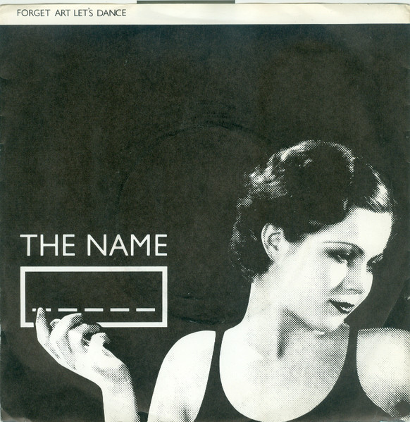 The Name - Forget Art Let's Dance | Dindisc (DIN 14) - main