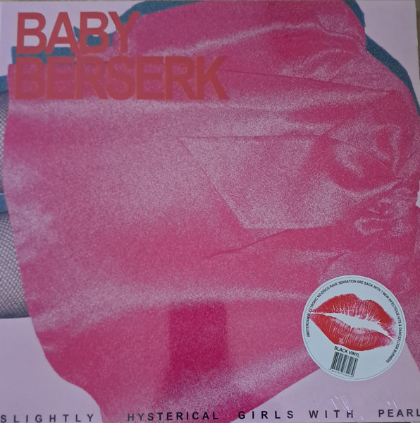 Baby's Berserk - Slightly Hysterial Girls With Pearls | Les Disques Bongo Joe (BJR107)