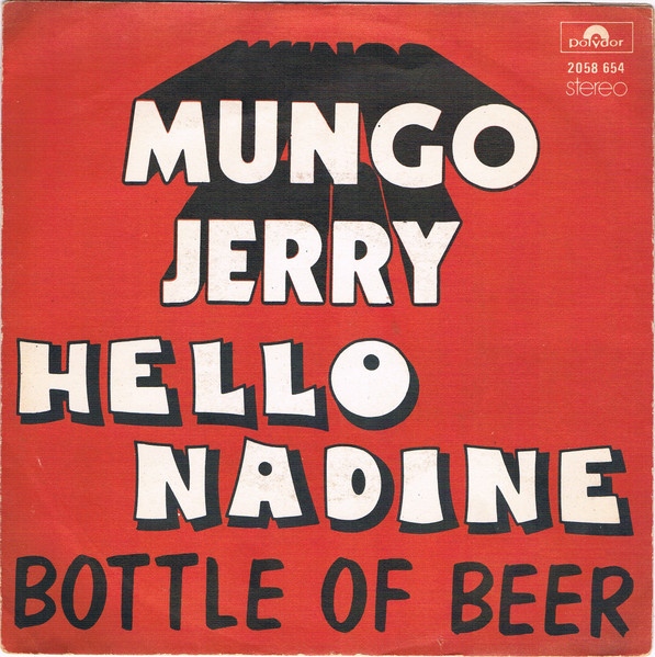 Mungo Jerry - Hello Nadine | Polydor (2058 654) - main