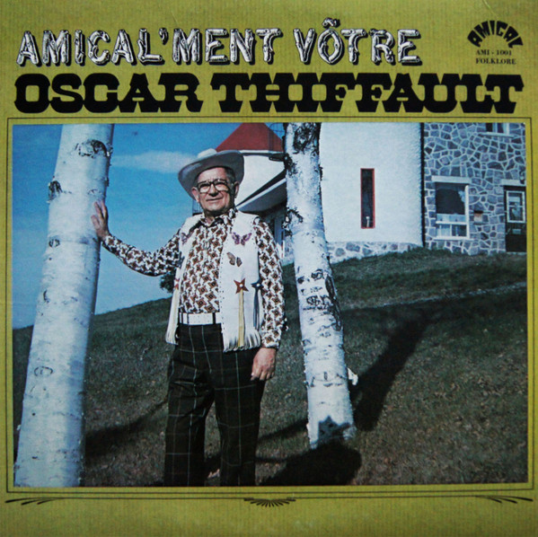 Oscar Thiffault - Amical'ment Vôtre | Amical (AMI-1001) - main Oscar Thiffault - Amical'ment Vôtre | Amical (AMI-1001) - main