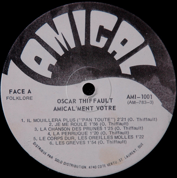 Oscar Thiffault - Amical'ment Vôtre | Amical (AMI-1001) - 3 Oscar Thiffault - Amical'ment Vôtre | Amical (AMI-1001) - 3
