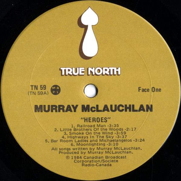 Murray McLauchlan - Heroes | True North (TN 59) - 3 Murray McLauchlan - Heroes | True North (TN 59) - 3