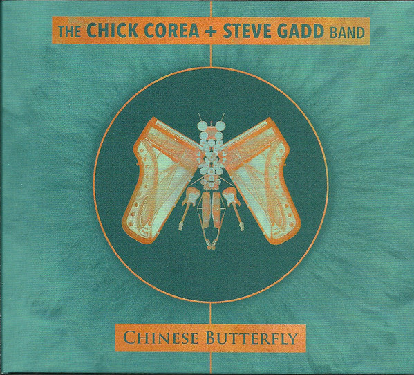 The Chick Corea + Steve Gadd Band - Chinese Butterfly | Stretch Records (0888072042186) - main