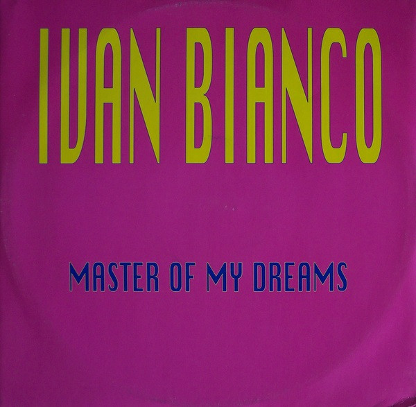 Ivan Bianco - Master Of My Dream | Finzy Records (FZR 015) - main