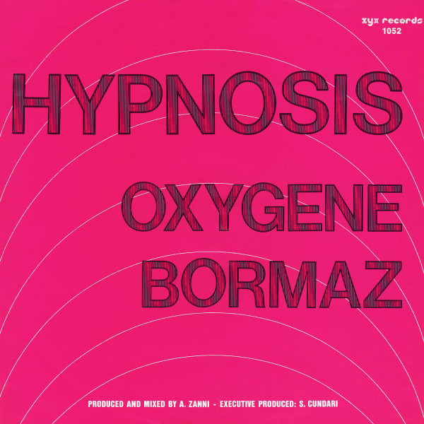 Hipnosis - Oxygene / Bormaz | ZYX Records (1052) - main