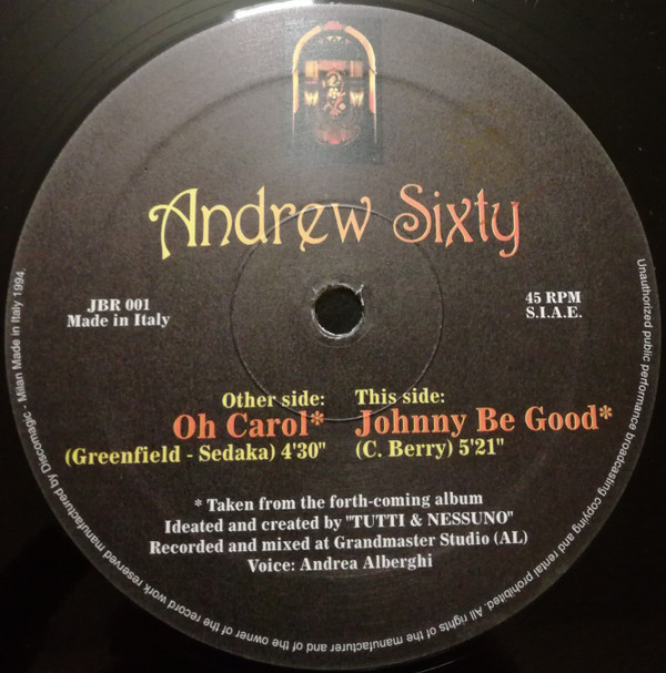 Andrew Sixty - Oh! Carol / Johnny Be Good | Juke Box Records (JBR 001) - 2