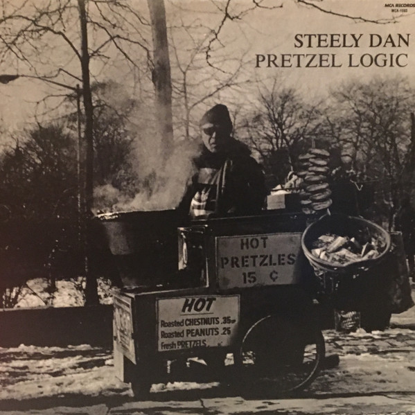 Steely Dan - Pretzel Logic | MCA Records (MCA-1593) Steely Dan - Pretzel Logic | MCA Records (MCA-1593)