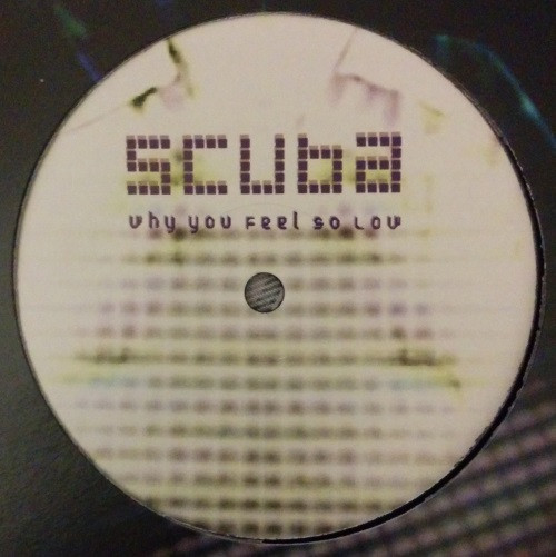 Scuba - Why You Feel So Low | Hotflush Recordings (CST001)