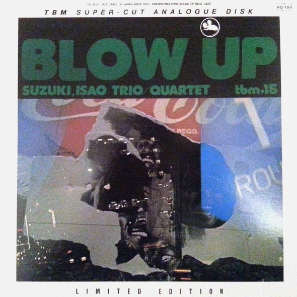 Isao Suzuki Trio / Isao Suzuki Quartet - Blow Up | Three Blind Mice (TBM-15) - 3