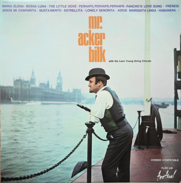 Acker Bilk - Mr. Acker Bilk With The Leon Young String Chorale | Disques Festival (FLDX 438)