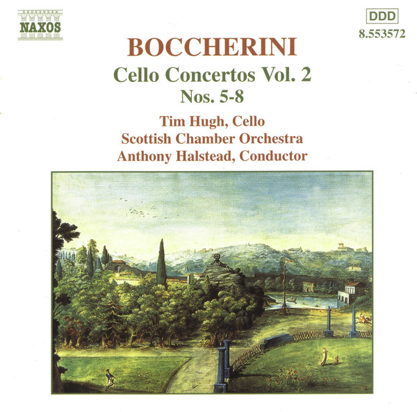 Luigi Boccherini - Tim Hugh , Scottish Chamber Orchestra , Anthony Halstead - Cello Concertos Vol. 2 Nos. 5 - 8 | Naxos (8.553572) Luigi Boccherini - Tim Hugh , Scottish Chamber Orchestra , Anthony Halstead - Cello Concertos Vol. 2 Nos. 5 - 8 | Naxos (8.553572)