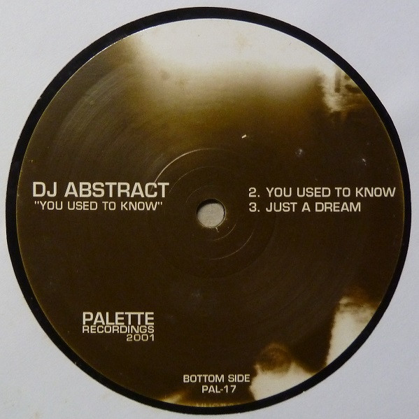 DJ Abstract - You Used To Know | Palette Recordings (PAL-17) - 2 DJ Abstract - You Used To Know | Palette Recordings (PAL-17) - 2