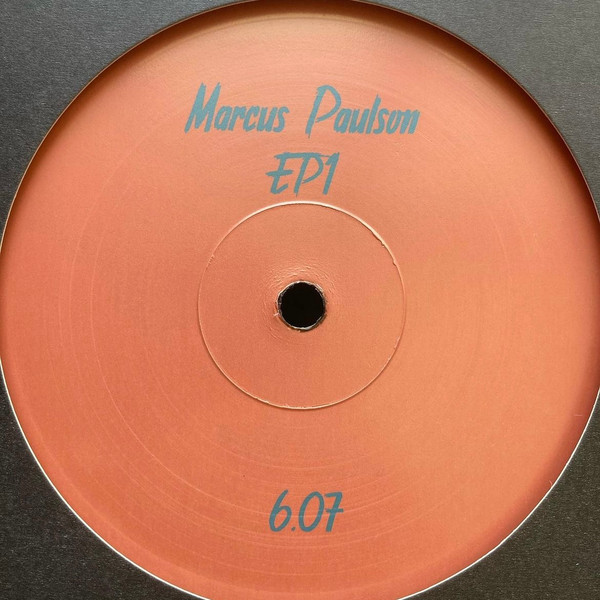 Marcus Paulson - E.P 1 | PARTOUT (6.07)