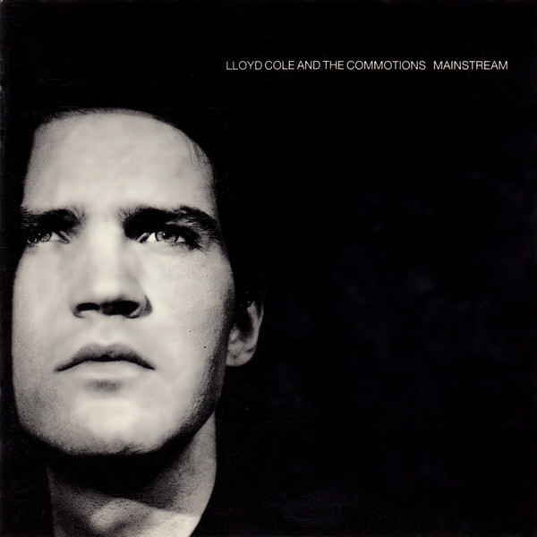 Lloyd Cole & The Commotions - Mainstream | Polydor (833 691-2) - main