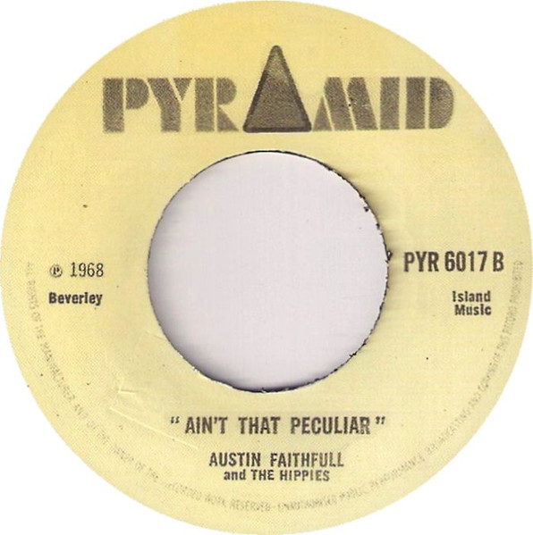 Desmond Dekker & The Aces / Austin Faithful And The Hippies - Unity / Ain't That Peculiar | Pyramid (PYR 6017) - 2