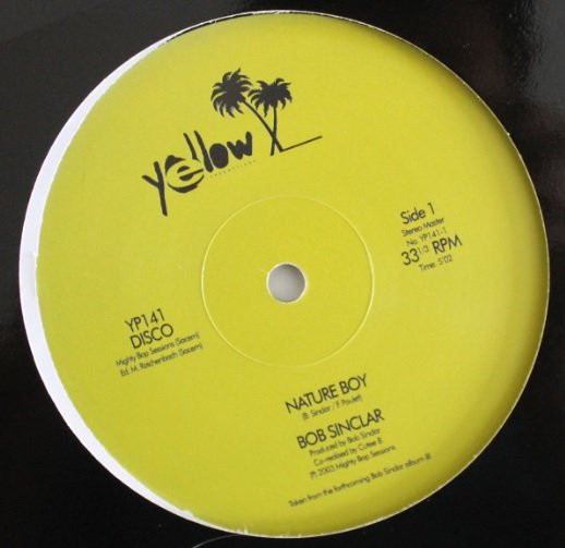 Bob Sinclar - Nature Boy / I Wanna Go Bang | Yellow Productions (YP141)