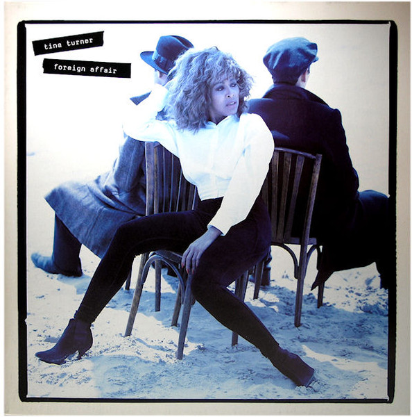 Tina Turner - Foreign Affair | Capitol Records (064 7 91873 1) - main Tina Turner - Foreign Affair | Capitol Records (064 7 91873 1) - main