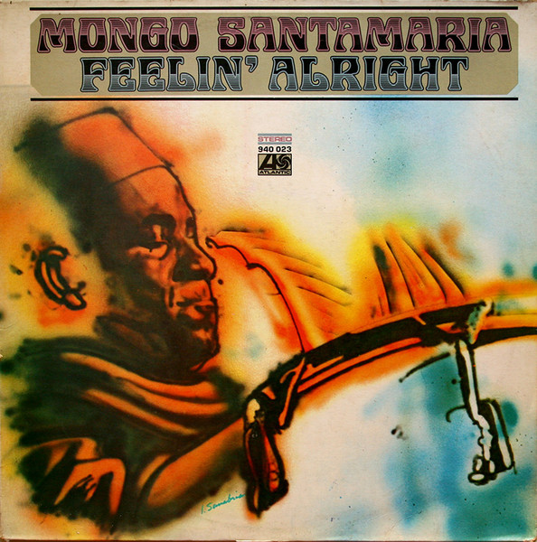 Mongo Santamaria - Feelin' Alright | Atlantic (940 023) - main