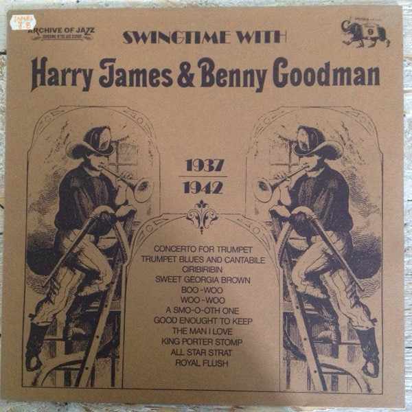Harry James / Benny Goodman - Swingtime With Harry James & Benny Goodman 1937-1942 | Archive Of Jazz (101.611) - main