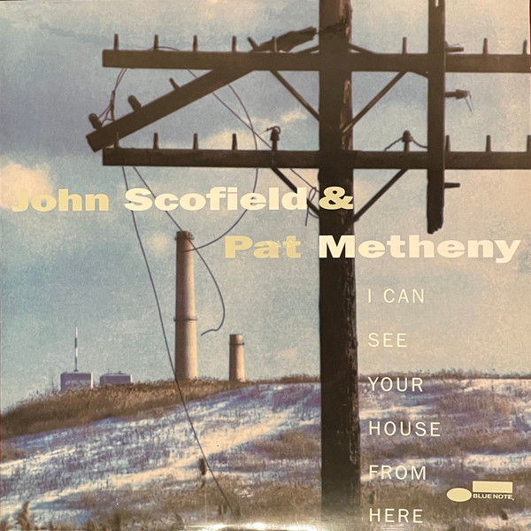 John Scofield & Pat Metheny - I Can See Your House From Here | Blue Note (B0032260-01) - main