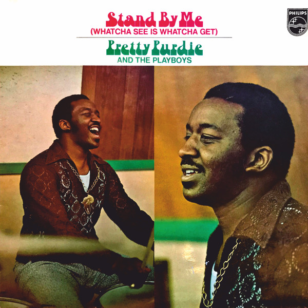Pretty Purdie And The Playboys - Stand By Me (Whatcha See Is Whatcha Get) | Philips (6369 414) - main Pretty Purdie And The Playboys - Stand By Me (Whatcha See Is Whatcha Get) | Philips (6369 414) - main