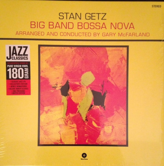 Stan Getz - Big Band Bossa Nova | WaxTime (771876) - main Stan Getz - Big Band Bossa Nova | WaxTime (771876) - main