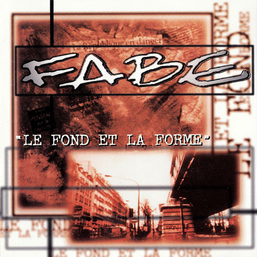 Fabe - Le Fond Et La Forme | Unik Records (534 618-1)