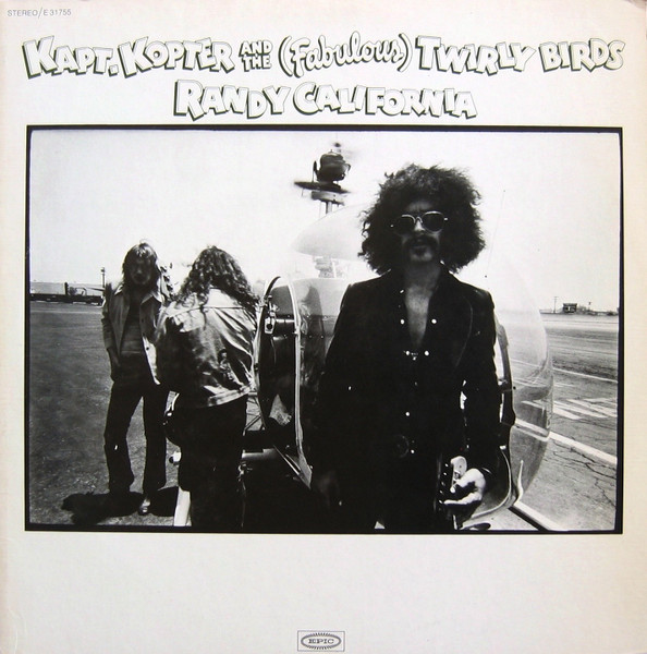 Randy California - Kapt. Kopter And The (Fabulous) Twirly Birds | Epic (E 31755)