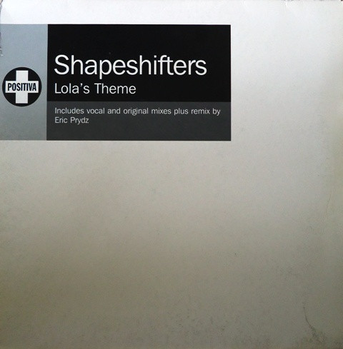 Shapeshifters - Lola's Theme | Positiva (12TIVDJD207) - main Shapeshifters - Lola's Theme | Positiva (12TIVDJD207) - main