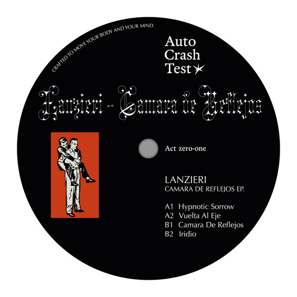 Lanzieri - Camara De Reflejos ep. | Auto Crash Test (ACT01) - main Lanzieri - Camara De Reflejos ep. | Auto Crash Test (ACT01) - main