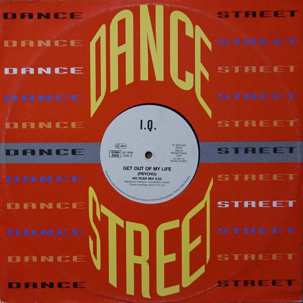 I.Q. - Get Out Of My Life | Dance Street (DJ 006-12)