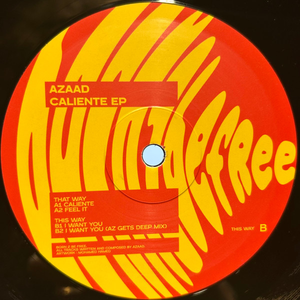 Azaad - Caliente EP | Born 2 Be Free (B2BF004) - 2 Azaad - Caliente EP | Born 2 Be Free (B2BF004) - 2