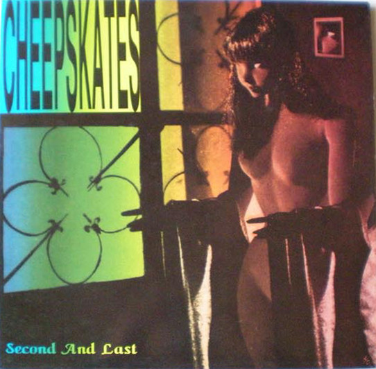 The Cheepskates - Second And Last | Midnight Records (MIR LP 124)