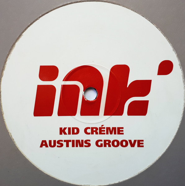 Kid Crème - Austins Groove | Ink Records (NIBNE2)