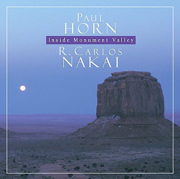 Paul Horn & R. Carlos Nakai - Inside Monument Valley | Canyon Records (CD-7020) Paul Horn & R. Carlos Nakai - Inside Monument Valley | Canyon Records (CD-7020)