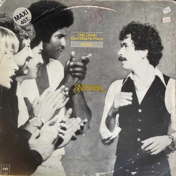 Santana - One Chain (Don't Make No Prison) / Wham! | CBS (CBS 6799) - main