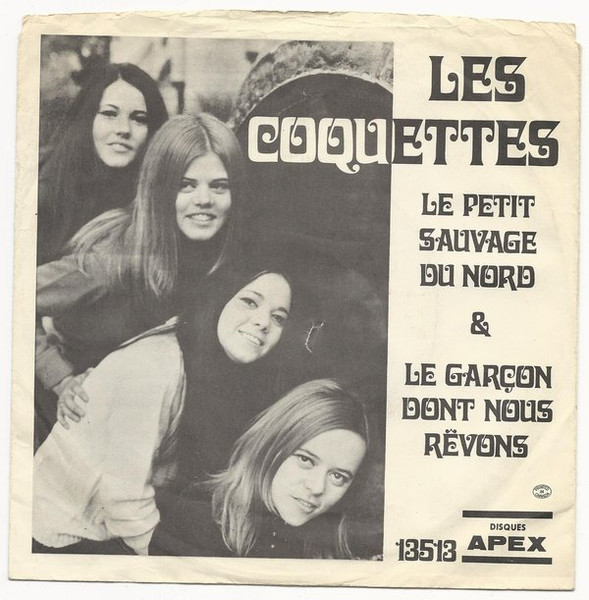 Les Coquettes - Le Petit Sauvage Du Nord / Le Garçon Dont Nous Rêvons | Apex (13513) - main
