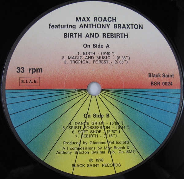 Max Roach Featuring Anthony Braxton - Birth And Rebirth | Black Saint (BSR 0024) - 4 Max Roach Featuring Anthony Braxton - Birth And Rebirth | Black Saint (BSR 0024) - 4
