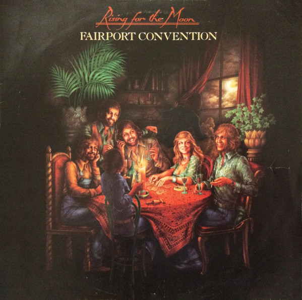 Fairport Convention - Rising For The Moon | Island Records (ILPS 9313) - main
